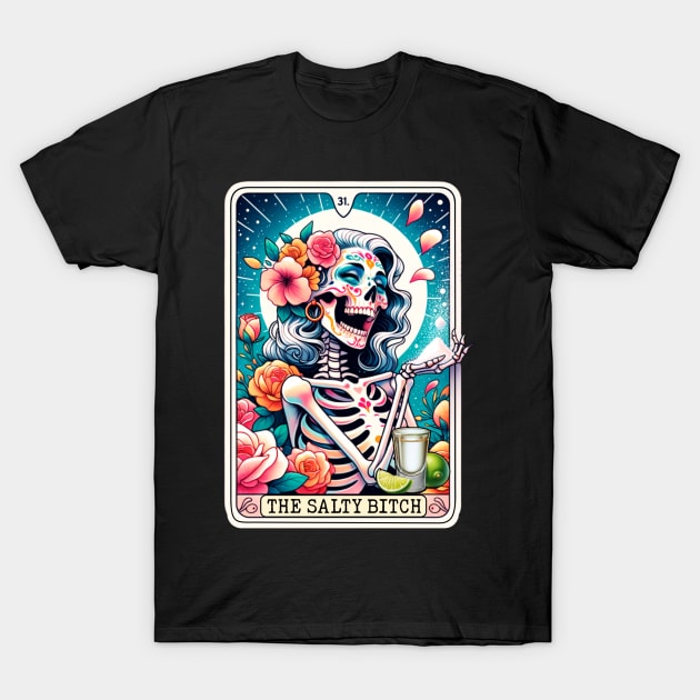 Salty Bitch Funny Tarot Card Tequila Baddie T-Shirt by Visual Vibes